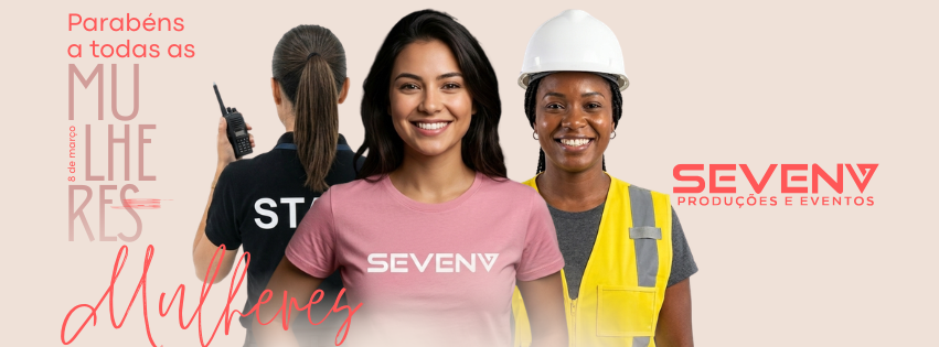 Dia das Mulheres - Sevent Produções